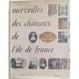 Merveilles des châteaux de l'Ile-de-France