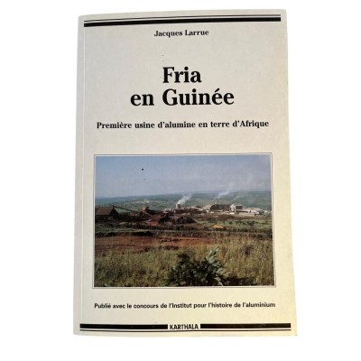 Fria en Guinée : première usine d'alumine en terre d'Afrique