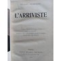 Champsaur, Félicien | L'Arriviste : l'ouvrage complet en un seul volume...