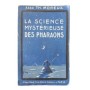 La Science mystérieuse des pharaons / l'Abbé Th. Moreux