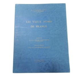 Les vieux noms de la France du Nord et de l'Est : et les familles d'origine française en Europe