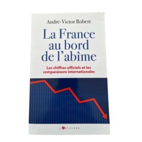 La France au bord de l'abîme : les chiffres officiels et les comparaisons internationales