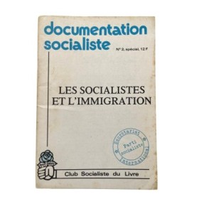 Documentation socialiste . N°2. Les socialistes et l'immigration.