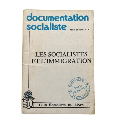 Documentation socialiste . N°2. Les socialistes et l'immigration.