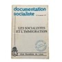 Documentation socialiste . N°2. Les socialistes et l'immigration.