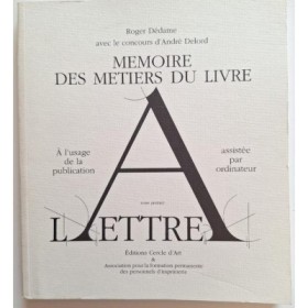 Mémoire des métiers du livre :T1: Histoire
