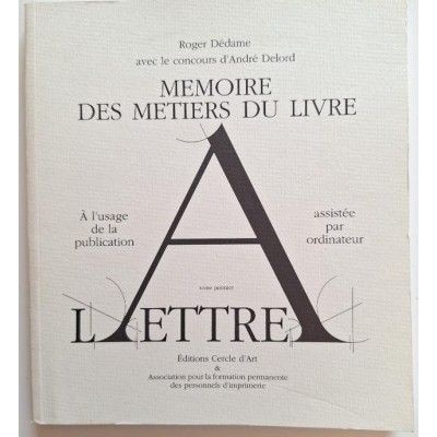 Mémoire des métiers du livre :T1: Histoire