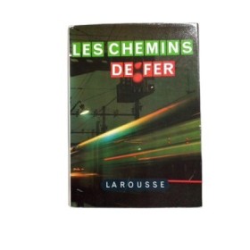 Les Chemins de fer... Publié sous la direction de Pierre Weil