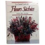 Le Grand livre des fleurs séchées / Malcolm Hillier