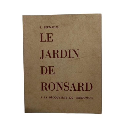 Le jardin de Ronsard : à la découverte du Vendômois
