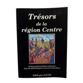 Trésors de la région Centre : 36 documents précieux conservés dans les bibliothèques et services d'archives