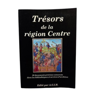 Trésors de la région Centre : 36 documents précieux conservés dans les bibliothèques et services d'archives