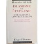 Islamisme et États-Unis : une alliance contre l'Europe( Nouvelle Edition revue et mise à  jour)