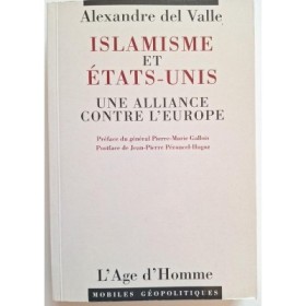 Islamisme et États-Unis : une alliance contre l'Europe( Nouvelle Edition revue et mise à  jour)