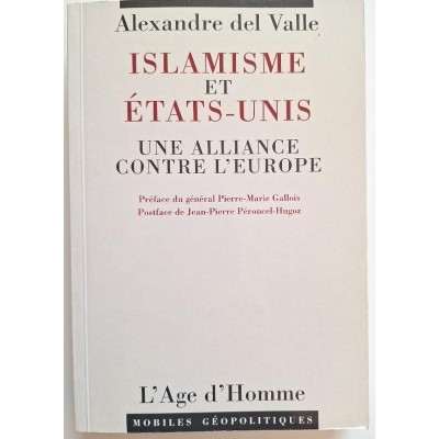 Islamisme et États-Unis : une alliance contre l'Europe( Nouvelle Edition revue et mise à  jour)