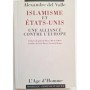 Islamisme et États-Unis : une alliance contre l'Europe( Nouvelle Edition revue et mise à  jour)