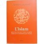 L'islam : pour tous ceux qui veulent en parler (mais ne le connaissent pas encore)