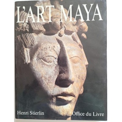 L'art maya : des Olmèques aux Mayas-Toltèques