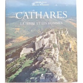 Cathares : la terre et les hommes