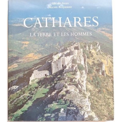 Cathares : la terre et les hommes