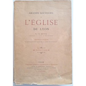 Grands Souvenirs de l'église de Lyon  (Nouvelle édition )