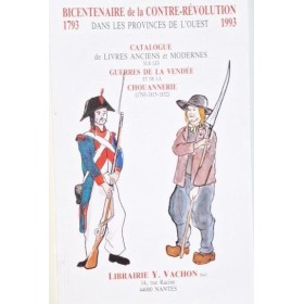 Bicentenaire de la Contre-Révolution dans les Provinces de l'Ouest.1793-1993.Catalogue de Livres