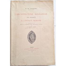 L'architecture religieuse en France à l'époque romane (Seconde édition revue et augmentée)