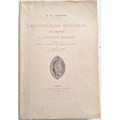 L'architecture religieuse en France à l'époque romane (Seconde édition revue et augmentée)