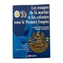 Les troupes de la marine et les colonies sous le Premier empire : actes du colloque organisé les 28 et 29 mai 2002 à Fréjus