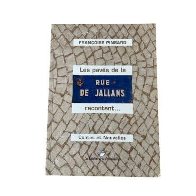 Les pavés de la rue de Jallans racontent : contes et nouvelles