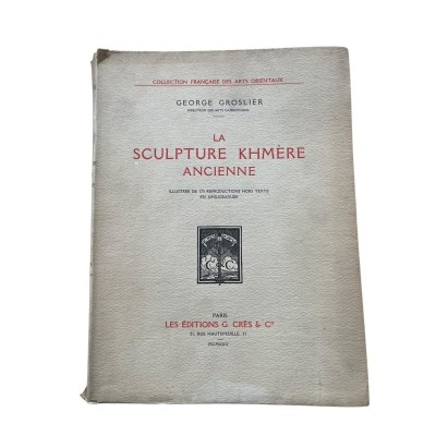 Sculpture khmère ancienne. Illustrée de 175 reproductions hors texte et similigravure