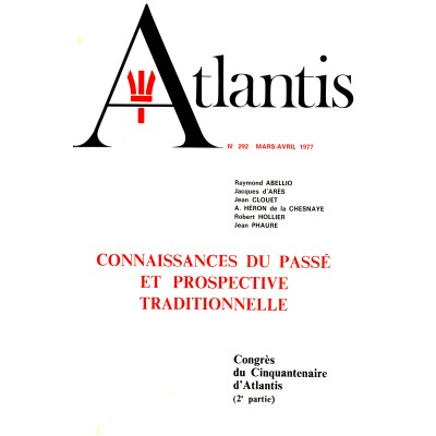 Revue Atlantis N°292 / 1977 / Connaissances du passé et prospective traditionnelle (Cinquantenaire d’Atlantis) - II / ORIGINAL