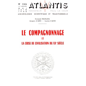 Revue Atlantis N°246 / 1968 / Le Compagnonnage et la crise de civilisation du XXe siècle / REIMPRESSION