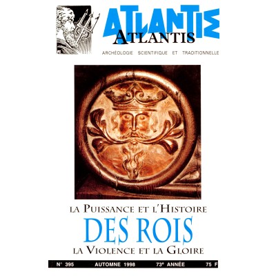 Revue Atlantis N°395 / 1998 / La puissance et l’histoire des rois / ORIGINAL