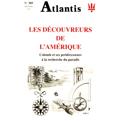 Revue Atlantis N°369 / 1992 / Les découvreurs de l’Amérique / REIMPRESSION