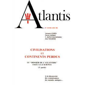 Revue Atlantis N°338 / 1985 / L’Atlantide face à la science - III - Civilisations et continents perdus / REIMPRESSION