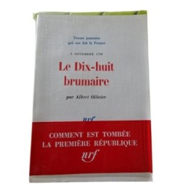 Le dix-huit brumaire : 9 novembre 1799 / par Albert Ollivier - introd. signée G. W. Gérard Walter