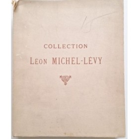 Collection de M. Léon Michel-Lévy  - Vente 17-18 juin 1925