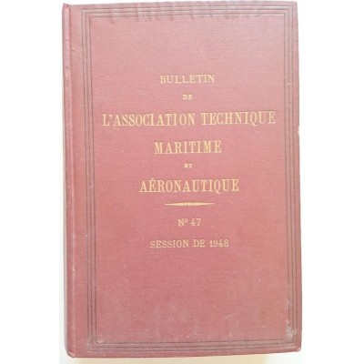 Bulletin de l'Association technique maritime N°47 Session de 1948