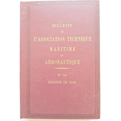 Bulletin de l'Association technique maritime N°43 Session de 1939