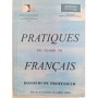 Pratiques en classe de francais / Dossiers du Professeur Revus et réédités en juillet 2006