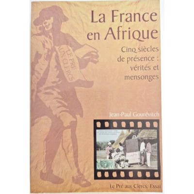 La France en Afrique : cinq siècles de présence