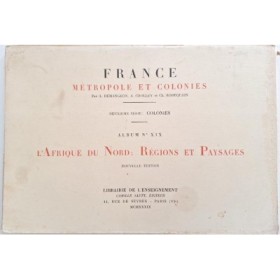 L'Afrique du Nord : Régions et Paysages  Album N°XIX. ( nouvelle édition )