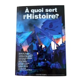 À quoi sert l'histoire ? : actes de la XXIe Université d'été de Renaissance catholique