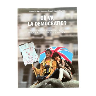Où va la démocratie ? : une enquête internationale de la Fondation pour l'innovation politique