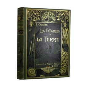 Les entrailles de la terre (3e édition)