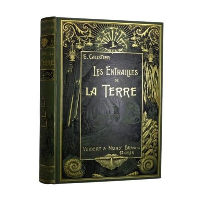 Les entrailles de la terre (3e édition)