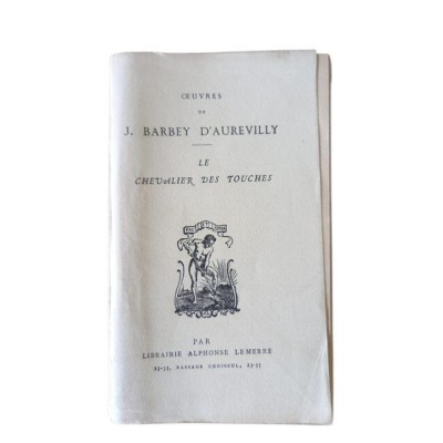 Oeuvres de J. Barbey d'Aurevilly. Le chevalier Des Touches