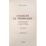 Schelle, Klaus | Charles le Téméraire : la Bourgogne entre les lys de France et l'aigle de l'Empire