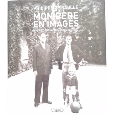 Mon père en images : entretiens avec Michel Tauriac